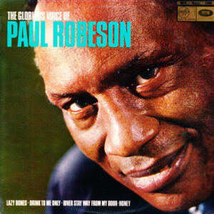 Paul Robeson ‎– The Glorious Voice Of Paul Robeson