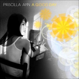 Priscilla Ahn ‎– A Good Day (CD)