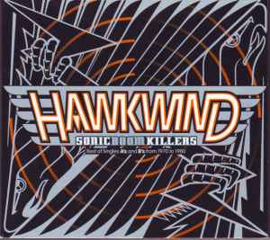 Hawkwind ‎– Sonic Boom Killers (Best Of Singles A's And B's From 1970 To 1980) (CD)