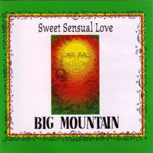 Big Mountain ‎– Sweet Sensual Love