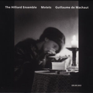 Guillaume de Machaut - The Hilliard Ensemble ‎– Motets (CD)