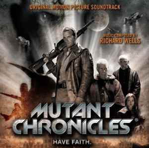 Richard Wells ‎– Mutant Chronicles (Original Motion Picture Soundtrack) (CD)