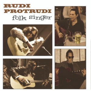Rudi Protrudi ‎– Folk Singer