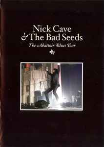 Nick Cave & The Bad Seeds ‎– The Abattoir Blues Tour (DVD)