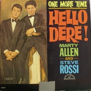 Marty Allen And Steve Rossi (3) ‎– One More Time, Hello Dere!