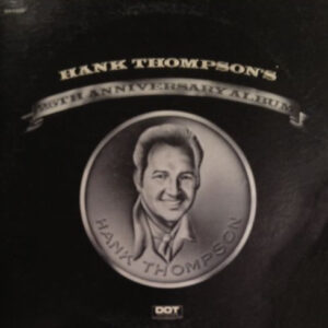 Hank Thompson ‎– 25th Anniversary Album