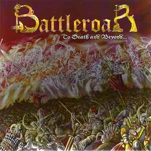 Battleroar ‎– To Death And Beyond... (Used Vinyl)