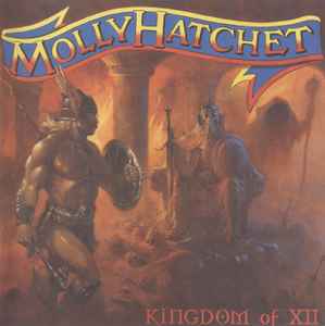 Molly Hatchet ‎– Kingdom Of XII