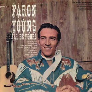 Faron Young ‎– I'll Be Yours