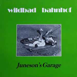 Wildbad Bahnhof ‎– Juneson's Garage (Used Vinyl) (12")