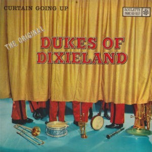 The Dukes Of Dixieland ‎– Curtain Going Up