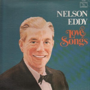 Nelson Eddy, Gale Sherwood ‎– Love Songs