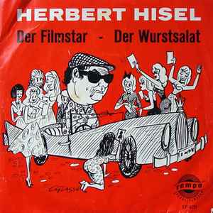 Herbert Hisel ‎– Der Filmstar / Der Wurstsalat (Used Vinyl) (7")