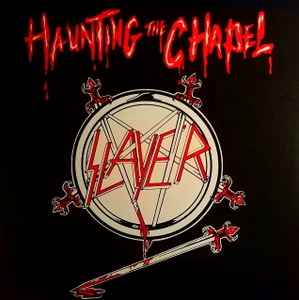 Slayer ‎– Haunting The Chapel (Used Vinyl)