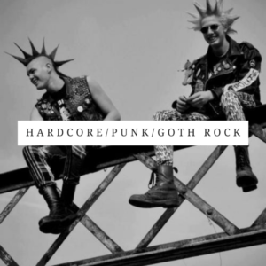 Hardcore/Punk/Goth Rock