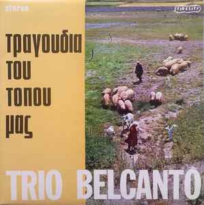 Trio Bel Canto ‎– Τραγούδια Του Τόπου Μας (Used Vinyl)