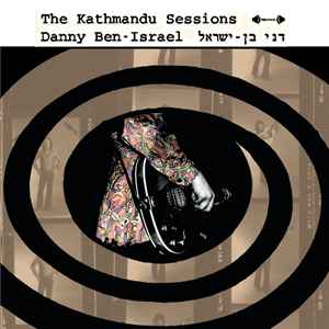 Danny Ben-Israel ‎– The Kathmandu Sessions (CD)