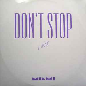 J Max ‎– Don't Stop (Used Vinyl) (12")