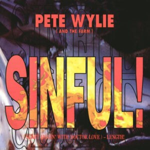 Pete Wylie And The Farm ‎– Sinful! (Scary Jiggin' With Doctor Love) - Length! (Used Vinyl) (12")
