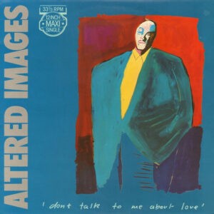 Altered Images ‎– Don't Talk To Me About Love (Used Vinyl) (12")