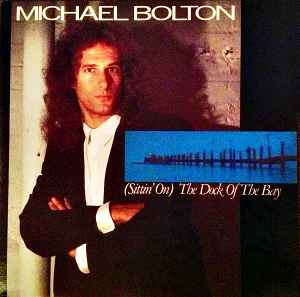 Michael Bolton ‎– (Sittin' On) The Dock Of The Bay (Used Vinyl) (12")