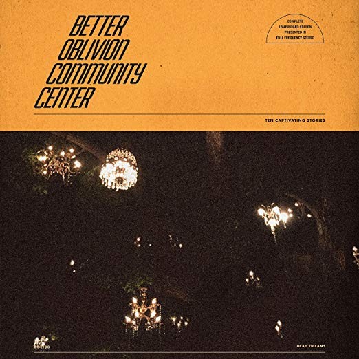 Better Oblivion Community Center ‎– Better Oblivion Community Center