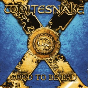 Whitesnake ‎– Good To Be Bad