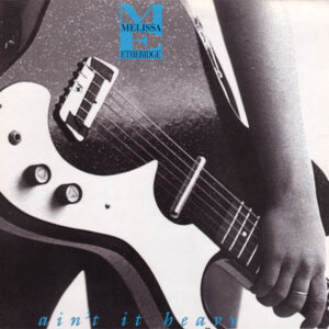 Melissa Etheridge ‎– Ain't It Heavy (Used Vinyl) (12")