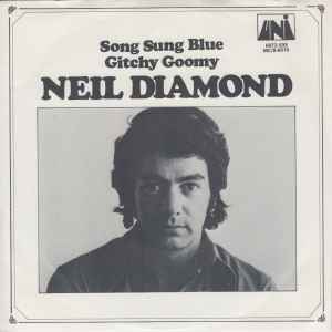 Neil Diamond ‎– Song Sung Blue / Gitchy Goomy (Used Vinyl) (7")