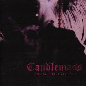 Candlemass ‎– From The 13th Sun