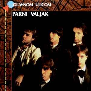 Parni Valjak ‎– Glavnom Ulicom (Used Vinyl)