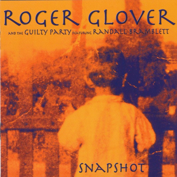 Roger Glover And The Guilty Party Featuring Randall Bramblett ‎– Snapshot (CD)