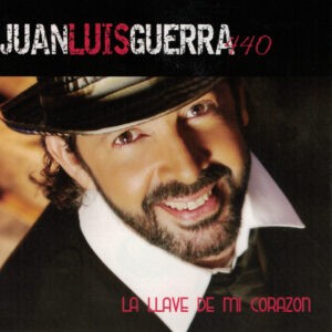 Juan Luis Guerra 4.40 ‎– La Llave De Mi Corazón