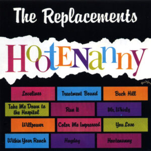 The Replacements ‎– Hootenanny
