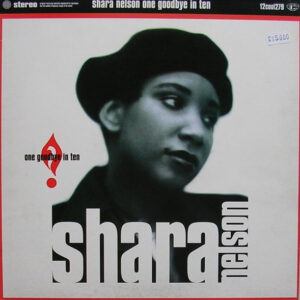 Shara Nelson ‎– One Goodbye In Ten (Used Vinyl) (12")