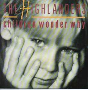 The Highlanders ‎– Children Wonder Why (Used Vinyl) (12")
