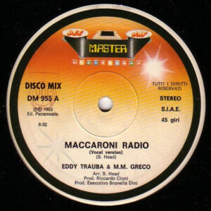 Eddy Trauba & M.M. Greco ‎– Maccaroni Radio (Used Vinyl) (12")