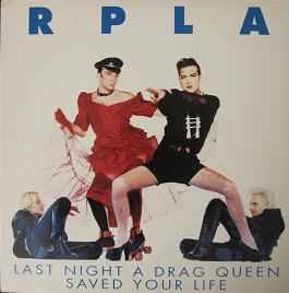 RPLA ‎– Last Night A Drag Queen Saved Your Life (Used Vinyl) (12")
