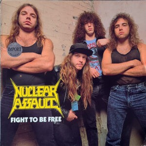 Nuclear Assault ‎– Fight To Be Free (Used Vinyl) (12")