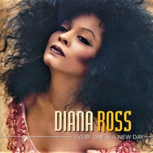 Diana Ross ‎– Every Day Is A New Day