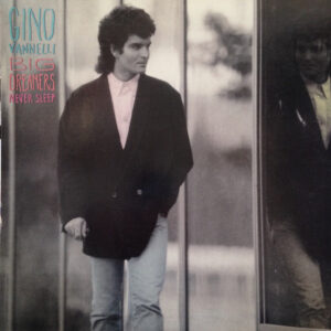 Gino Vannelli ‎– Big Dreamers Never Sleep (Used Vinyl)