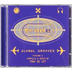 Tony De Vit ‎– Trade Global Grooves Volume 1 (CD)