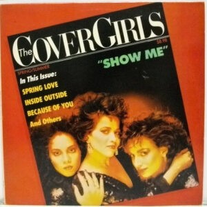 The Cover Girls ‎– Show Me
