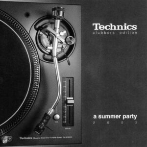 Technics Clubbers Edition - A Summer Party 2002(CD)
