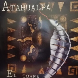 Atahualpa ‎– El Cobra (Used Vinyl) (12")