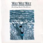 Wet Wet Wet ‎– Holding Back The River (Used Vinyl) (12")