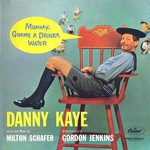 Danny Kaye – Mommy, Gimme A Drinka Water! (Used Vinyl)