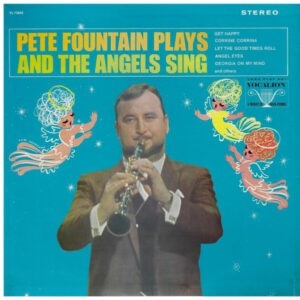 Pete Fountain ‎– Pete Fountain Plays ... And The Angels Sing (Used Vinyl)