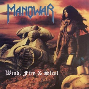 Manowar ‎– Wind Fire And Steel