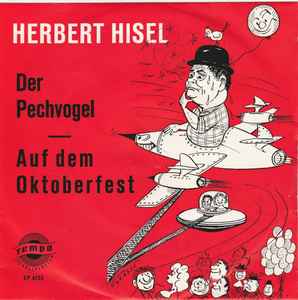 Herbert Hisel ‎– Auf Dem Oktoberfest / Der Pechvogel (Used Vinyl) (7")